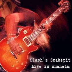 Slash's Snakepit : Live in Anaheim